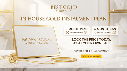 Own Gold stress-free: The Interest-Free In-House Plan | Best Gold Shop Asia - Best Gold Shop