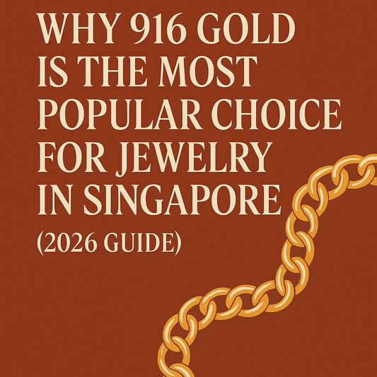 Why 916 Gold Is the Most Popular Choice for Jewelry in Singapore (2026 Guide) - Best Gold Shop